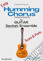 Humming Chorus -  Guitar sextet/ensemble score & partsMadama Butterfly. E-book. Formato PDF ebook