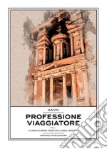 Professione viaggiatore Vol.1A cura di Nadia Finotto e Linda Lercari. E-book. Formato Mobipocket