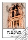 Professione viaggiatore Vol.1A cura di Nadia Finotto e Linda Lercari. E-book. Formato Mobipocket ebook