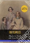 Charlotte, Emily and Anne Brontë: MasterpiecesJane Eyre, Wuthering Heights, Agnes Grey,The Professor... (Bauer Classics). E-book. Formato EPUB ebook