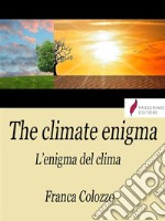 The climate enigma/L'enigma del clima. E-book. Formato Mobipocket ebook