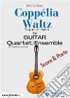 Coppélia Waltz - Guitar Quartet score & parts'Coppélia' ballet. E-book. Formato PDF ebook