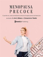 Menopausa precoceIl Punto Su Una Condizione Ancora Troppo Poco Conosciuta. E-book. Formato Mobipocket