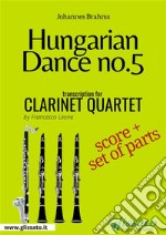 Hungarian Dance no.5 - Clarinet Quartet Score & Parts. E-book. Formato PDF ebook