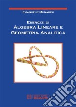 Esercizi di algebra lineare e geometria analitica. E-book. Formato PDF ebook