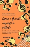 Opere e Grandi Musicisti in pillole. E-book. Formato EPUB ebook di Massimo Carpegna e Kateryna Makhnyk