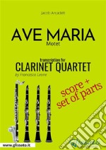 Ave Maria (Arcadelt) Clarinet Quartet score & partsMotet. E-book. Formato PDF ebook