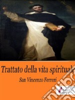 Trattato della vita spirituale . E-book. Formato Mobipocket