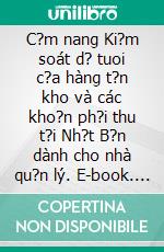 C?m nang Ki?m soát d? tuoi c?a hàng t?n kho và các kho?n ph?i thu t?i Nh?t B?n dành cho nhà qu?n lý. E-book. Formato EPUB ebook di Shigeaki Takai