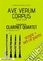 Ave Verum Corpus - Clarinet Quartet score & partsMotet - K 618. E-book. Formato PDF ebook