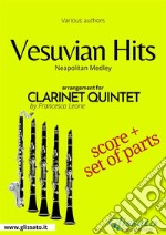 Vesuvian Hits - Clarinet Quintet score & partsNeapolitan Medley. E-book. Formato PDF ebook