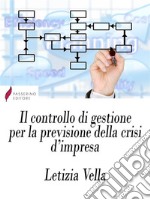 Il controllo di gestione per la previsione della crisi d'impresa. E-book. Formato Mobipocket ebook