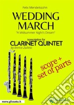 Wedding March - Clarinet Quintet score & partsA Midsummer Night's Dream . E-book. Formato PDF ebook