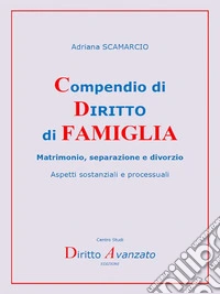 Compendio di DIRITTO di FAMIGLIA Matrimonio, separazione e divorzioAspetti sostanziali e processuali. E-book. Formato PDF ebook