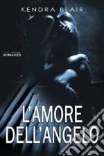 L'amore dell'angelo. E-book. Formato Mobipocket ebook