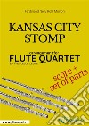 Kansas City Stomp - Flute Quartet score & parts. E-book. Formato PDF ebook