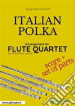 Italian Polka - Flute Quartet score & parts. E-book. Formato PDF