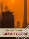 Caesar’s Column. E-book. Formato EPUB ebook di Ignatius Donnelly