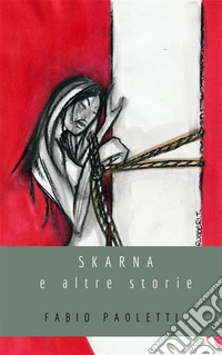 Skarna e altre storie. E-book. Formato EPUB ebook