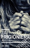 La Prigioniera nella Torre. E-book. Formato PDF ebook di Ann Owen