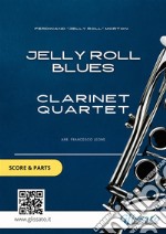 Jelly Roll Blues - Clarinet Quartet score & parts. E-book. Formato PDF ebook