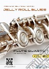 Jelly Roll Blues - Flute Quartet score & parts. E-book. Formato PDF ebook