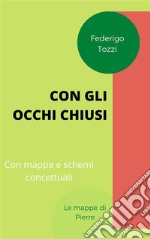 Con gli occhi chiusiTesto integrale con riassunto e schede di approfondimento. E-book. Formato EPUB ebook