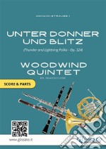 Unter Donner und Blitz - Woodwind quintet score & partsThunder and Lightning Polka - op. 324. E-book. Formato PDF ebook