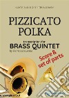 Pizzicato Polka - Brass Quintet score & parts. E-book. Formato PDF ebook