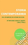 Storia contemporaneaDal congresso di Vienna ad oggi attraverso schemi e mappe concettuali. E-book. Formato EPUB ebook