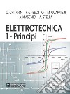 Elettrotecnica 1 - Principi. E-book. Formato PDF ebook