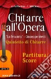 'Chitarre all'Opera' Quintetto di Chitarre (partitura)La Traviata - Giuseppe Verdi. E-book. Formato PDF ebook