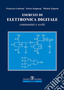 Esercizi di Elettronica DigitaleCommentati e svolti. E-book. Formato PDF ebook di F. Lodesani