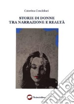 Storie di donne tra narrazione e realtà. E-book. Formato EPUB ebook