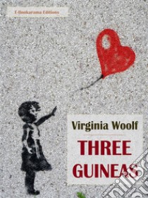 Three Guineas. E-book. Formato EPUB ebook di Virginia Woolf