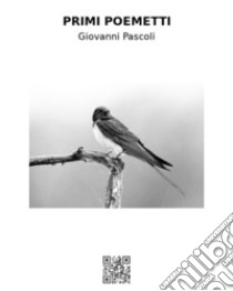 Primi poemetti. E-book. Formato EPUB ebook di Giovanni Pascoli