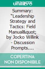 Summary: “Leadership Strategy and Tactics: Field Manual