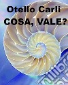 Cosa, vale?. E-book. Formato EPUB ebook