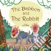 The Baboon & The RabbitAn African Fairy tale. E-book. Formato EPUB ebook