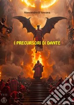 I Precursori di Dante. E-book. Formato Mobipocket ebook