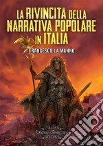 La rivincita della narrativa popolare in Italia. E-book. Formato EPUB ebook