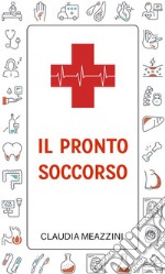 Il Pronto Soccorso. E-book. Formato EPUB ebook