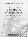 Dal Diario d&apos;un Tedesco - La devastazione dell&apos;Europa.. E-book. Formato EPUB ebook