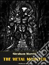 The Metal Monster. E-book. Formato EPUB ebook