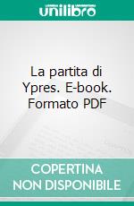 La partita di Ypres. E-book. Formato PDF ebook di Danilo Catalani