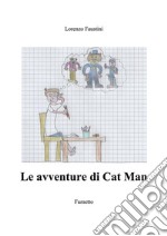 Le avventure di Cat Man. E-book. Formato PDF ebook