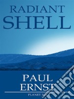 The Radiant Shell. E-book. Formato EPUB