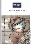 Zazie Hot MILF. E-book. Formato Mobipocket ebook di BRUNELLO DI NARDO