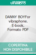 DANNY BOYFor vibraphone. E-book. Formato PDF ebook di ROBERTO GALLI