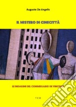 Il mistero di CinecittàLe indagini del commissario De Vincenzi. E-book. Formato Mobipocket ebook